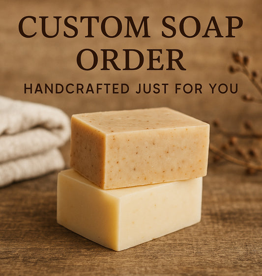 Custom Soap Order~ 2lbs ~ 4 Bars